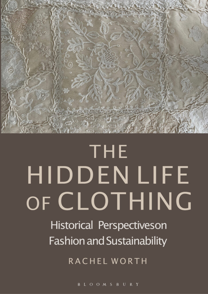 The Hidden Life of Clothing, Rachel Worth